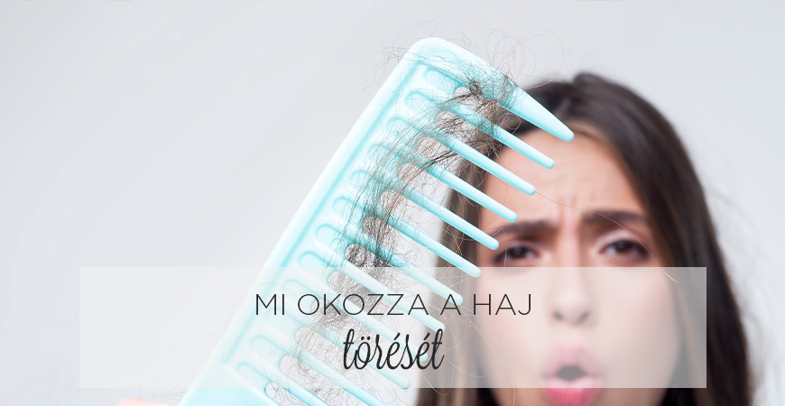 MI OKOZZA A HAJ törését